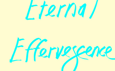 Eternal Effervescence